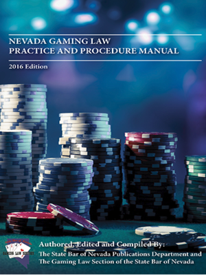 cover image of Nevada Gaming Law Practice and Procedure Manual